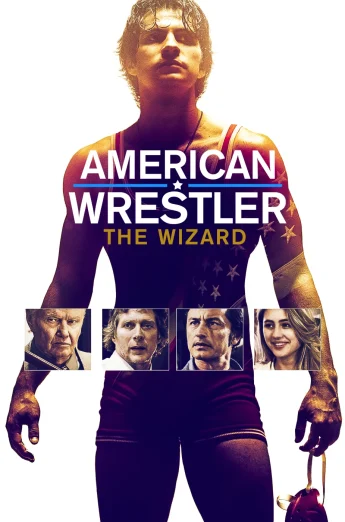 ดูหนัง American Wrestler The Wizard (2016) นักมวยปล้ำชาวอเมริกัน เต็มเรื่อง