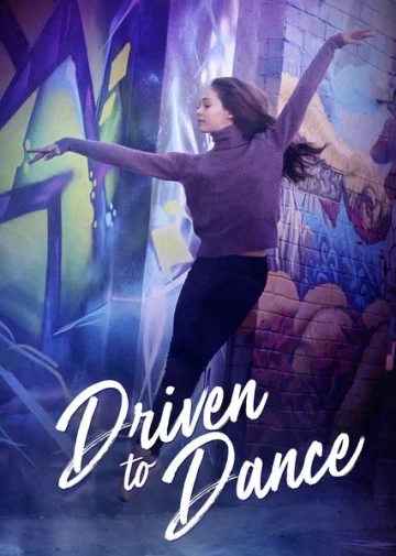 ดูหนัง Driven to Dance (2018) เส้นทางสู่การเต้นรำ เต็มเรื่อง